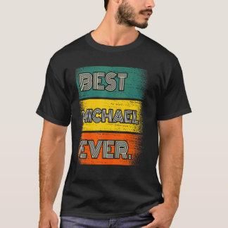 Mens Best Michael Ever T-Shirt
