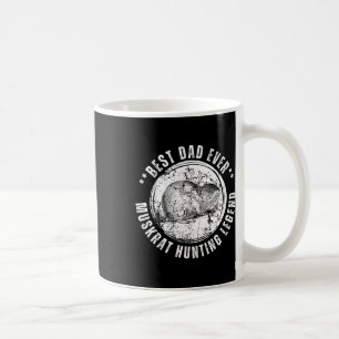 Mens Best Muskrat Hunting Trapping Dad Fathers Day Coffee Mug