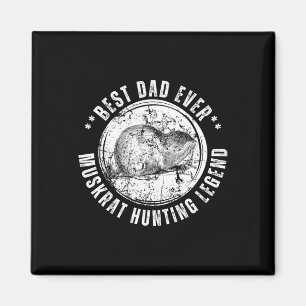 Mens Best Muskrat Hunting Trapping Dad Fathers Day Magnet