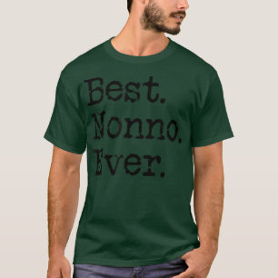 Mens Best Nonno Ever Grandfather Grandpa Gift From T-Shirt