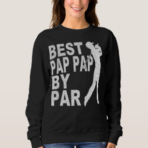 Mens Best Pap Pap By Par  Disc Golf  For Men Fathe Sweatshirt