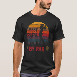 Mens Best Papa By Par  Golf  Father's Day  Daddy T-Shirt