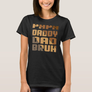 Mens Best Papa Daddy Dad Bruh Father's Day Tie Dy T-Shirt