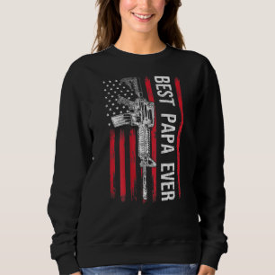 Mens Best Papa Ever Dad Gun Rights Ar-15 American  Sweatshirt