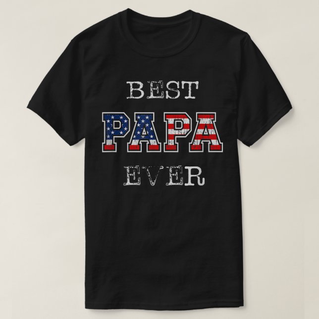 Mens Best Papa Ever  Gift Patriotic US Flag Father T-Shirt (Design Front)