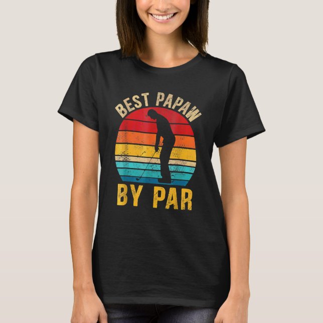 Mens Best Papaw By Par Daddy Father's Day Golf  Go T-Shirt (Front)