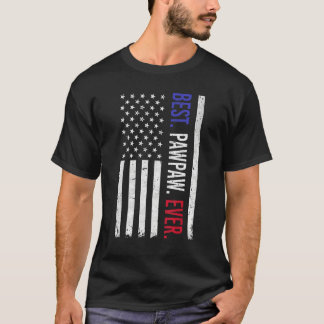 Mens Best Pawpaw Ever American Flag Pawpaw  For Fa T-Shirt