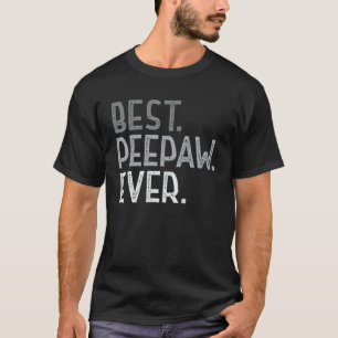 Mens Best Peepaw Ever For Grandpa Men Funny Father T-Shirt
