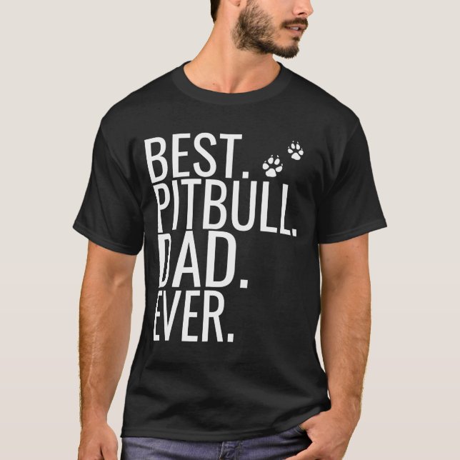 Mens Best Pitbulls Dad Ever Fathers Day For Dog T-Shirt (Front)