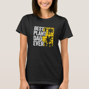 Mens Best Plant Dad Ever Garden Landscaper Gardene T-Shirt
