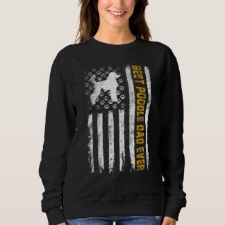 Mens Best Poodle Dog Dad Ever American Flag Sweatshirt