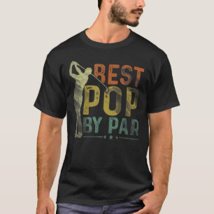 Mens Best Pop By Par  Golf  Grandpa Golfer Fathers T-Shirt