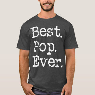 Mens Best Pop Ever Grandfather Grandpa Gift From G T-Shirt