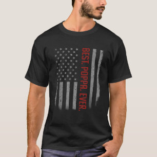 Mens Best Poppa Ever US American Flag Gift For Fat T-Shirt