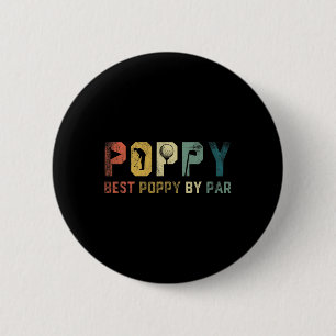 Mens Best Poppy By Par Fathers Day Gift Golf Golfe 6 Cm Round Badge