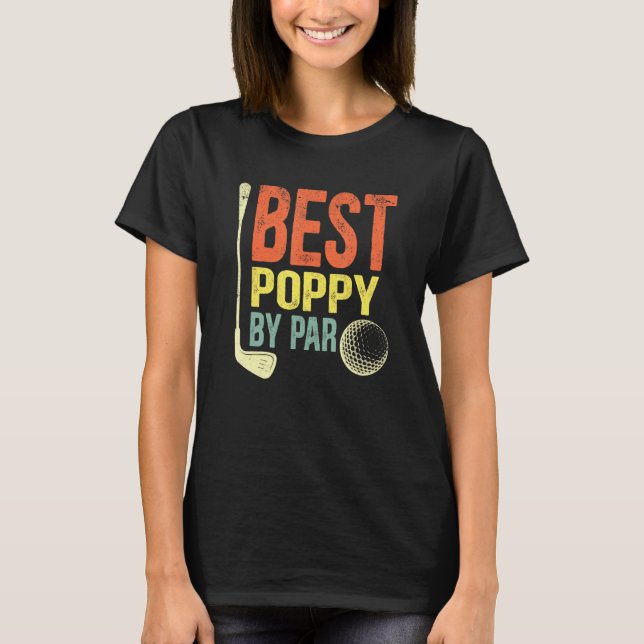 Mens Best Poppy By Par Fathers Day Golf Grandpa T-Shirt (Front)