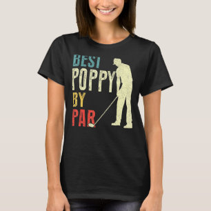 Mens Best Poppy By Par  Golf  Father's Day  Daddy T-Shirt