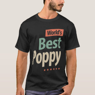 Mens Best Poppy Ever Funny Dad / Grandpa  T-Shirt