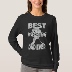 Mens Best Pucking Dad Ever Ice Hockey Player Goali T-Shirt