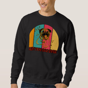 Mens Best Pug Dad Ever Pug Dog Dad Fathers Day 2 Sweatshirt