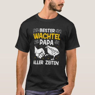 Mens Best Quail Dad All Times Quail Breeders Quail T-Shirt