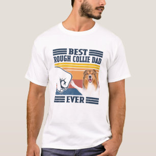 Mens Best Rough Collie Dad Ever Funny Dog Lover Fa T-Shirt