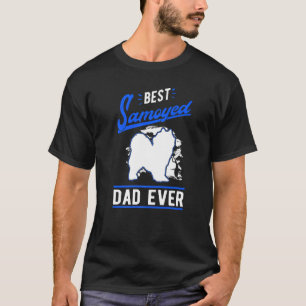 Mens Best Samoyed Dad Ever Samoyed Dad   T-Shirt
