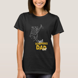 Mens Best Schipperke Dad Ever Dog Schipperke Daddy T-Shirt