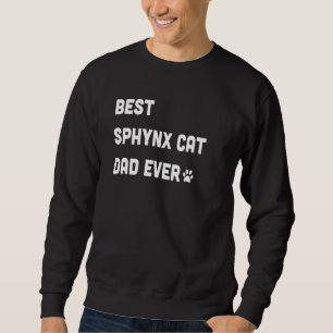 Mens Best Sphynx Cat Dad Cat Sweatshirt