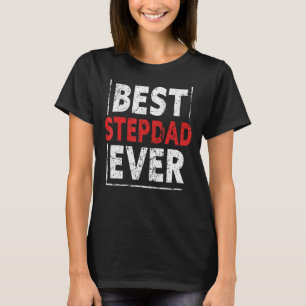 Mens Best Stepdad Ever Stepfather Happy Daddy Fat T-Shirt
