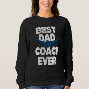 Mens Best Swim Coach Dad Swimming Coach Father Sweatshirt