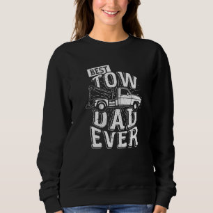 Mens Best Tow Truck Dad Ever Trucker Towing Lorry Sweatshirt