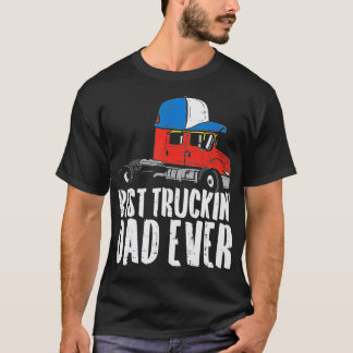 Mens Best Truckin Dad Ever Cap Semi Truck Driver T T-Shirt