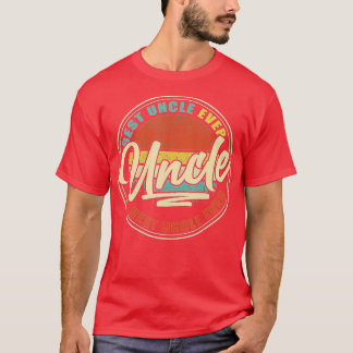 Mens Best Uncle Ever  Funny Grandpa Gift Papa Gift T-Shirt