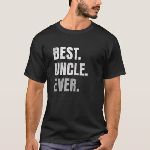 Mens Best Uncle Ever Uncle T-Shirt