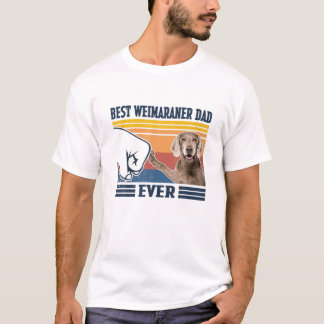 Mens Best Weimaraner Dad Ever Funny Dog Lover Fath T-Shirt