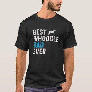 Mens Best Whoodle Dad Ever Funny Dog Dad Pet Owner T-Shirt