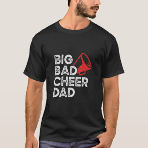 Mens Big Bad Cheer Dad Father's Day T-Shirt
