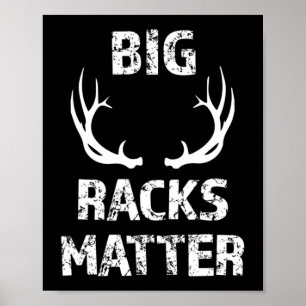 Mens Big Racks Matter Fun Deer Buck Hunting Men's Poster