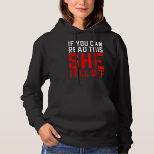 Mens Biker If You Can Read This She Fell Off Motor Hoodie