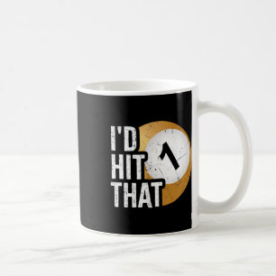 Mens Billiards Funny Id Hit That Pool Player Coffee Mug