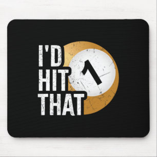 Mens Billiards Funny Id Hit That Pool Player Mouse Pad