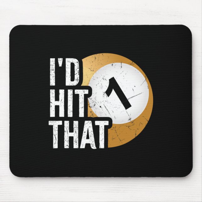 Mens Billiards Funny Id Hit That Pool Player  Mouse Pad (Front)