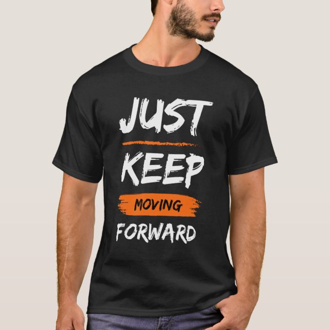 Men's black T-shirt "just keep moving forward" (Front)