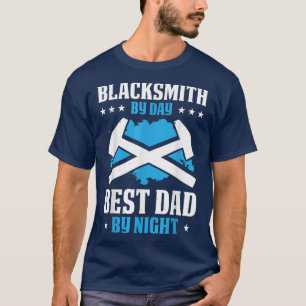 Mens Blacksmith By Day Best Dad By Night Metalwork T-Shirt