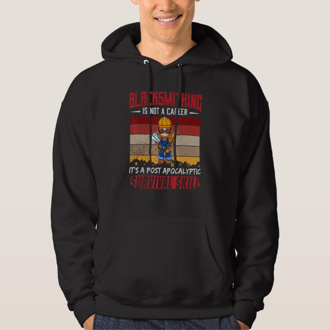 Mens Blacksmith Is Not A Career Smithing Survival  Hoodie (Front)