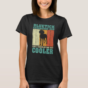 Mens Bluetick Coonhound Dad Like A Regular Dad Fa T-Shirt