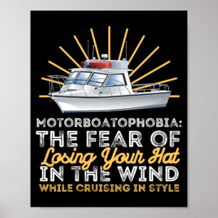 Mens boating boat owner motorboatophobia funny dad poster