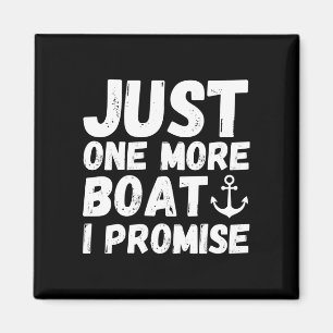 Mens boating boat owner one more boat pontoon dad magnet