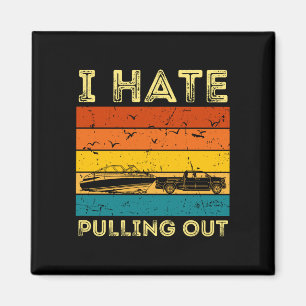 Mens boating boat owner retro hate pulling out magnet